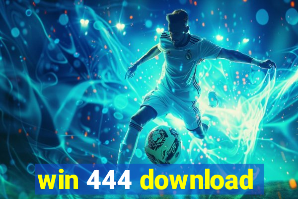 win 444 download